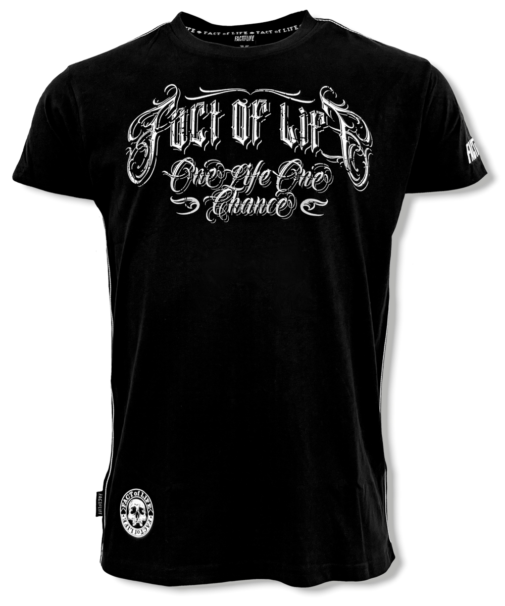 Fact of Life T-Shirt "One Life, One Chance" TS-60 black